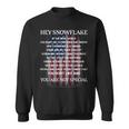 Hey Snowflake You Are Not Special America Flag Sweatshirt