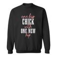 Hip Replacement Surgery Recovery Hip Chick With New Hip Sweatshirt