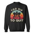 Hip Surgery Recovery Hip Replacement Recovery Sweatshirt