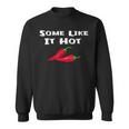 Some Like It Hot Chili Pepper Hot Pepper Sweatshirt