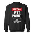 House Painter Caution Wet Paint Decorating Profession Retro Sweatshirt