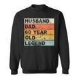 Husband Dad 60 Year Old Legend 60Nd Birthday Father's Day Sweatshirt