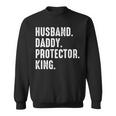 Husband Daddy Protector King Fathers Day Sweatshirt