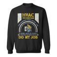 Hvac Technician Hardest Part Of My Job Hvac Technician Sweatshirt