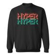 Hyper Hyper Sweatshirt