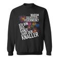 Ich Bin Das Ganze Jahr Ein Bang New Year's Eve Sweatshirt