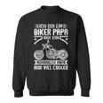 Ich Bin Ein Biker Papa Wie Ein Normal Papa Nuriel Cool S Sweatshirt