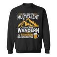 Ich Bin Ein Multitalent Ich Kann Wander& Sweatshirt