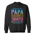 Ich Bin Stolzer Papa Einer Wundervolltochter Sweatshirt