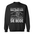 Ich Habe Zwei Titel Papa & Bonus Papa Bester Dad Der Welt Sweatshirt