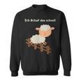 Ich Schaf Das Schon Ich Schaffe Das Schon Sweatshirt