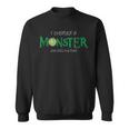 Ich Schuf Ein Monster Das Sie Mich Nennt Papaatertag Sweatshirt