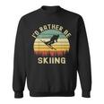 I'd Rather Be Skiing Retrointage Skifahrer Ski Herren Papa Jungen Sweatshirt