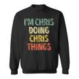 I'm Chris Doing Chris Things Personalized First Name Sweatshirt