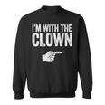 I'm With The Clown Matching Clown Costume Sweatshirt