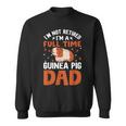 I'm Not Retired I'm A Guinea Pig Dad Fathers Day Guinea Pigs Sweatshirt
