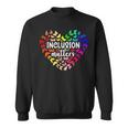 Inclusion Matters Autism Awareness Month Neurodiversity Sped Sweatshirt