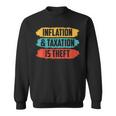 Inflation Und Steuere Sind Raub Stagflation Money Prints S Sweatshirt