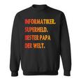 Informatiker Papa S Sweatshirt