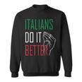 Italians Do It Better Italian Pride Geste De La Main Italien Sweater e