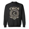 It's A Choi Thing You Wouldn't Understand Name Vintage Sweatshirt