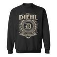 It's A Diehl Thing You Wouldn't Understand Name Vintage Sweatshirt