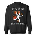It's Fine I'm Fine Everything Is Fine Stickman On Fire Sweatshirt