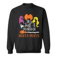 It's Just A Bunch Of Hocus Pocus Sanderson's Sisters Sweatshirt