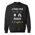 Je Peux Pas J'ai Poker Et Apéro Humour Poker Sweater e