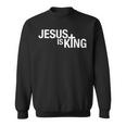 Jesus Is King Sweatshirt