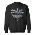 John 316 For God So Loved The World Jesus Sweatshirt