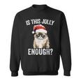 Is This Jolly Enough Christmas Cat Santa Hat Grumpy Sweatshirt