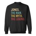 Jones The Man The Myth The Legend Sweatshirt