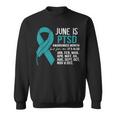 June Is Post-Traumatic Stress Disorder Ptsd Awareness Month Sweatshirt