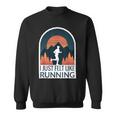 I Just Felt Like Running I Marathon Gump Jog Sweatshirt
