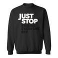 Just Stop Pissing Everyone Off Humorous Protest Humor Sweatshirt