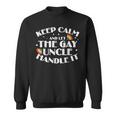 Keep Calm And Let The Gay Uncle Handle It Lgbt Pride Uncle Sweatshirt