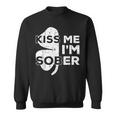 Kiss Me I'm Sober Saint Patrick Day Sweatshirt
