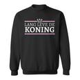 Koningsdag Long Leve De Koning Kingsday Netherlands Flag Orange Sweatshirt