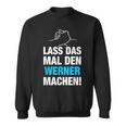 Lass Das Mal Den Werner Machen First Name Saying Sweatshirt