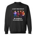 Lasst Mich Durch Seniors Sweatshirt