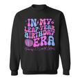 In My Leap Year Birthday Era Retro February 29Th Leap Day Sweatshirt