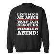 Leck Mich Am Arsch War Ich Besoffen In German Sweatshirt