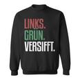 Left Green Versifft Ironic Anti-Rassism Sweatshirt