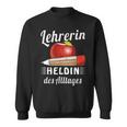 Lehrerin Des Alltages Black Sweatshirt