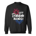 Let Freedom Ring 4Th Of July Usa United States Fireworks Sweatshirt