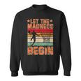 Let The Madness Begin Lover Basketball Sweatshirt