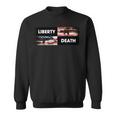 Liberty Or Death Sweatshirt