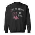 Life Is Better In Boots Cowboy Sweatshirt