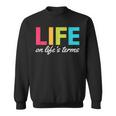 Life On Life's Terms Alcoholic Clean And Sober Sweatshirt